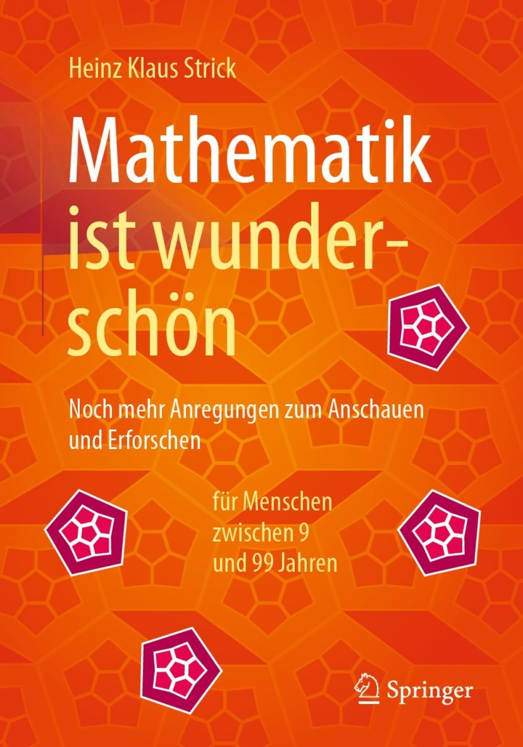 Mathematik ist wunderschÃ¶n Noch mehr Anregungen zum Anschauen und Erforschen fÃ¼r Menschen zwischen 9 und 99 Jahren 2nd Edition - (PDF/EPUB Version)