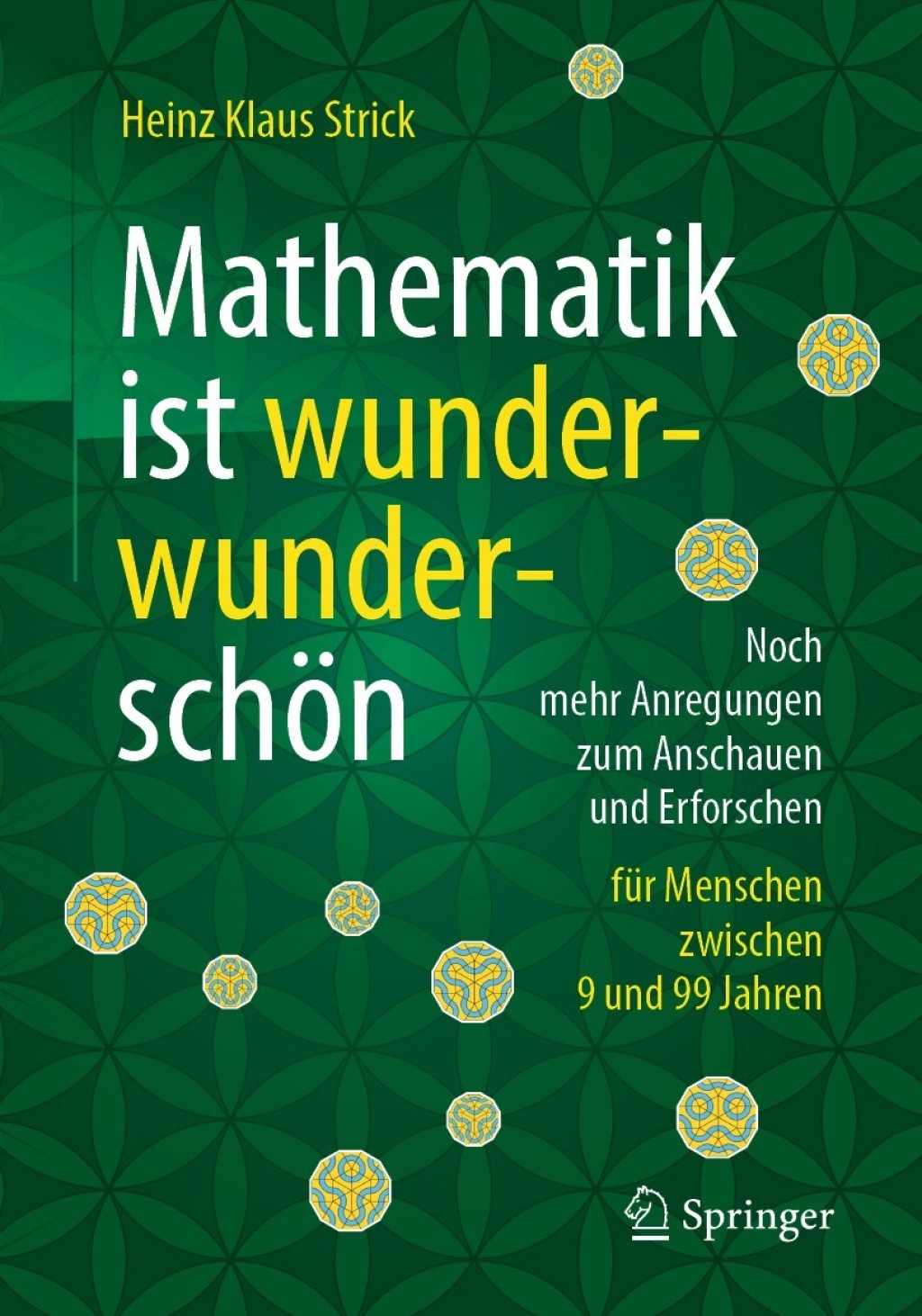 Mathematik ist wunderwunderschÃ¶n Noch mehr Anregungen zum Anschauen und Erforschen fÃ¼r Menschen zwischen 9 und 99 Jahren - (PDF/EPUB Version)