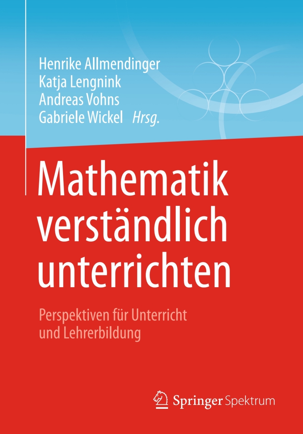 Mathematik verstÃ¤ndlich unterrichten Perspektiven fÃ¼r Unterricht und Lehrerbildung  â€“ PDF/EPUB Version Downloadable