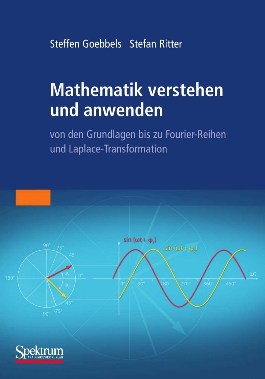 Mathematik verstehen und anwenden â€“ von den Grundlagen bis zu Fourier-Reihen und Laplace-Transformation  â€“ PDF/EPUB Version Downloadable