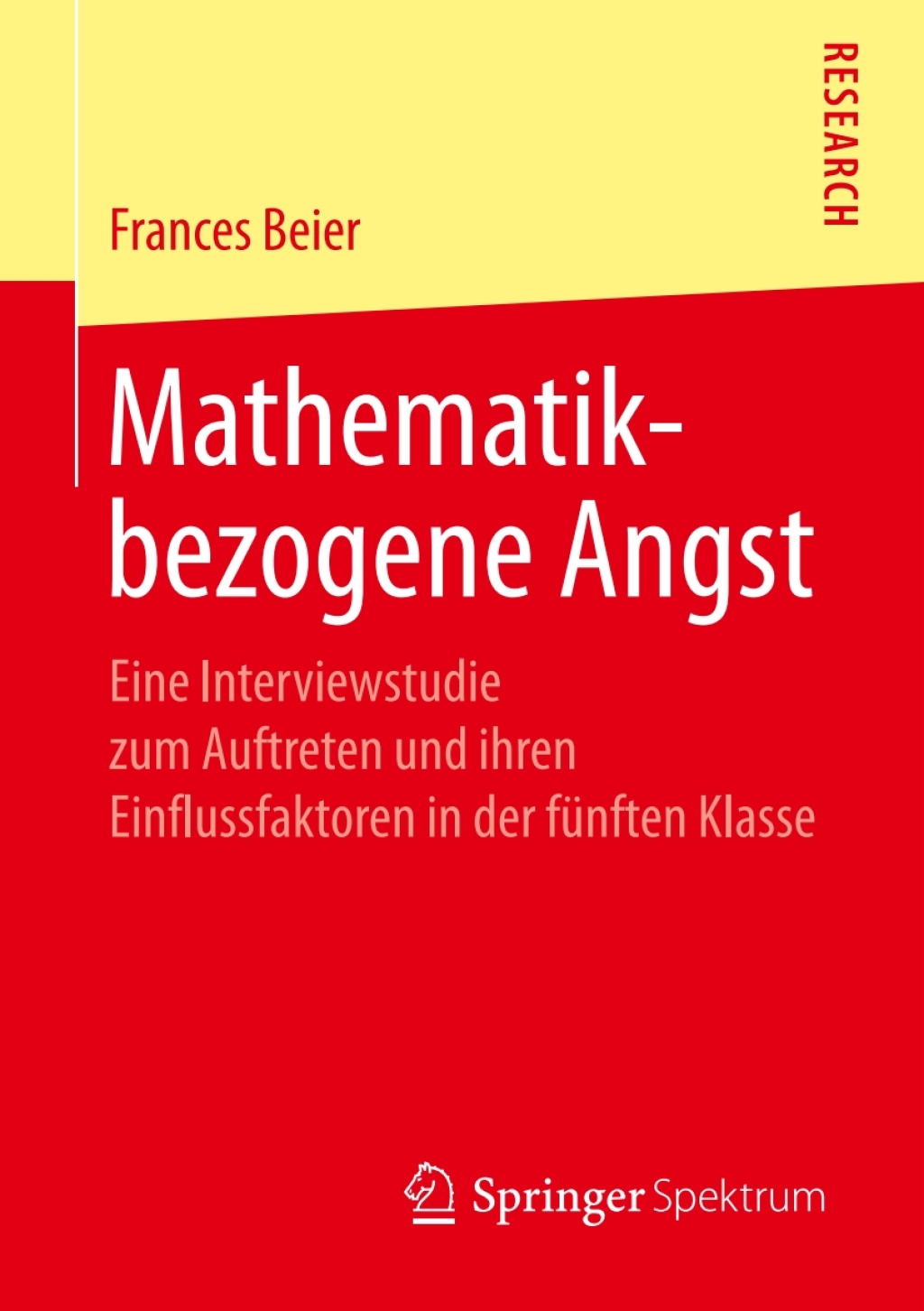 Mathematikbezogene Angst Eine Interviewstudie zum Auftreten und ihren Einflussfaktoren in der fÃ¼nften Klasse  â€“ PDF/EPUB Version Downloadable