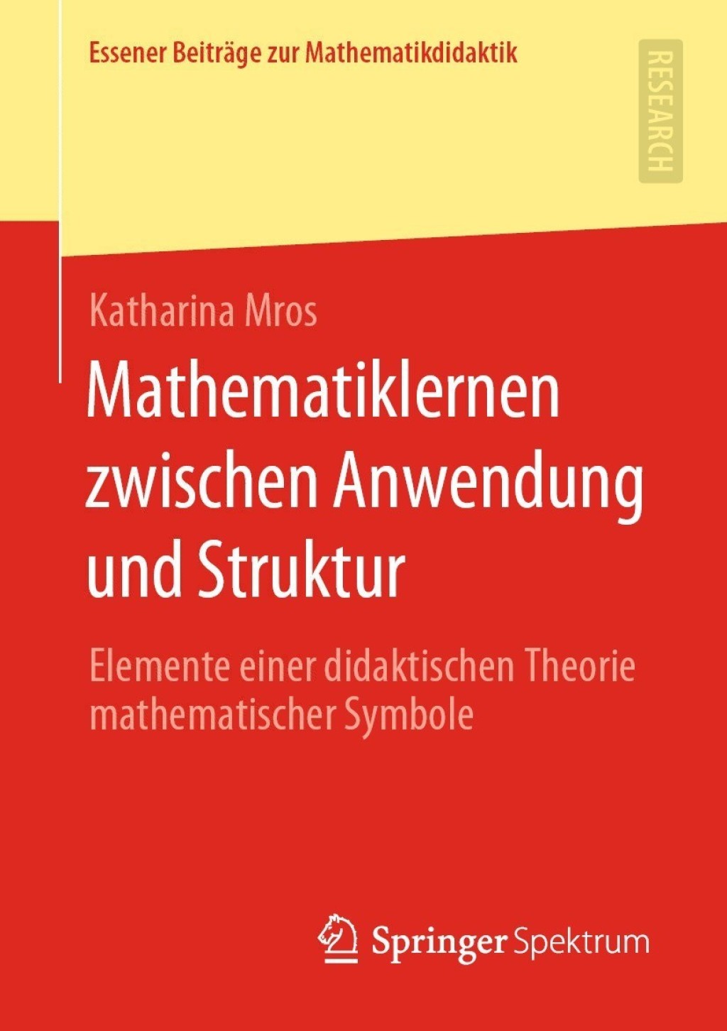 Mathematiklernen zwischen Anwendung und Struktur Elemente einer didaktischen Theorie mathematischer Symbole  â€“ PDF/EPUB Version Downloadable