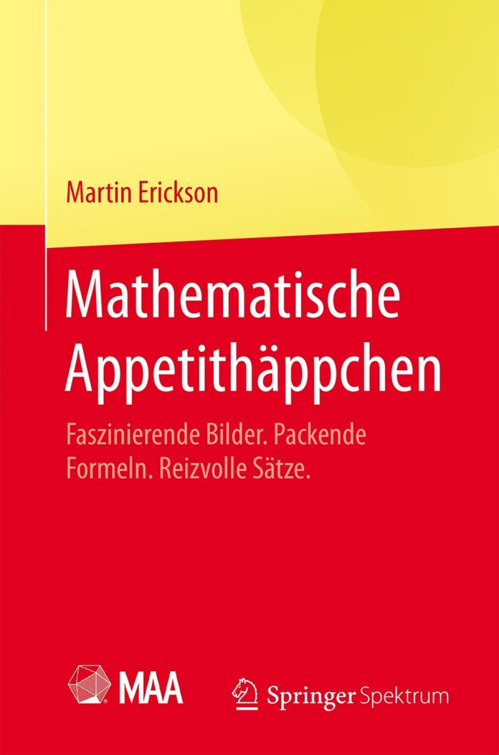 Mathematische AppetithÃ¤ppchen Faszinierende Bilder. Packende Formeln. Reizvolle SÃ¤tze. - (PDF/EPUB Version)