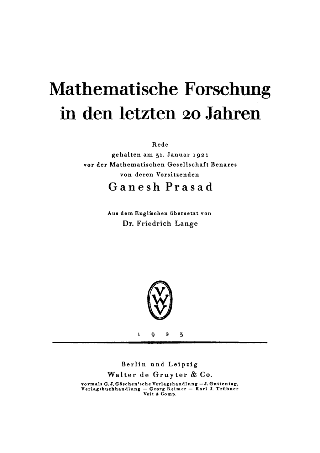 Mathematische Forschung in den letzten 20 Jahren Rede gehalten am 31. Januar 1921 vor der Mathematischen Gesellschaft Benares 1st Edition â€“ PDF/EPUB Version Downloadable