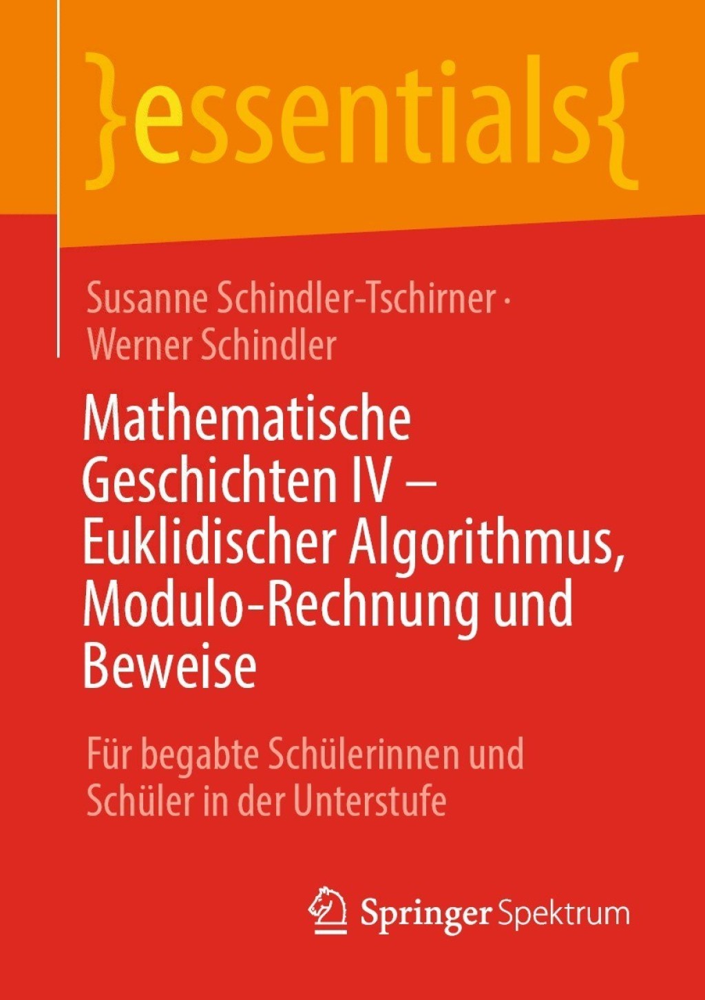 Mathematische Geschichten IV â€“ Euklidischer Algorithmus, Modulo-Rechnung und Beweise FÃ¼r begabte SchÃ¼lerinnen und SchÃ¼ler in der Unterstufe - (PDF/EPUB Version)