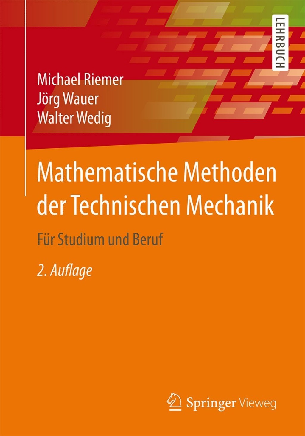 Mathematische Methoden der Technischen Mechanik FÃ¼r Studium und Beruf 2nd Edition â€“ PDF/EPUB Version Downloadable