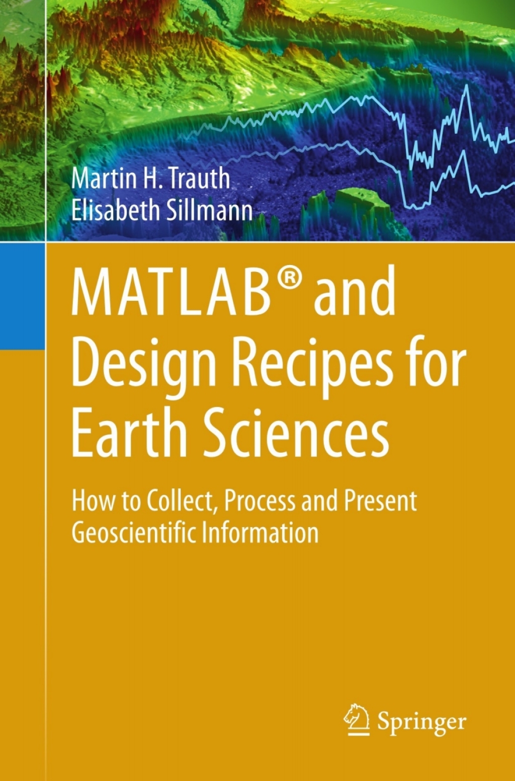 MATLABÂ® and Design Recipes for Earth Sciences How to Collect, Process and Present Geoscientific Information  â€“ PDF/EPUB Version Downloadable