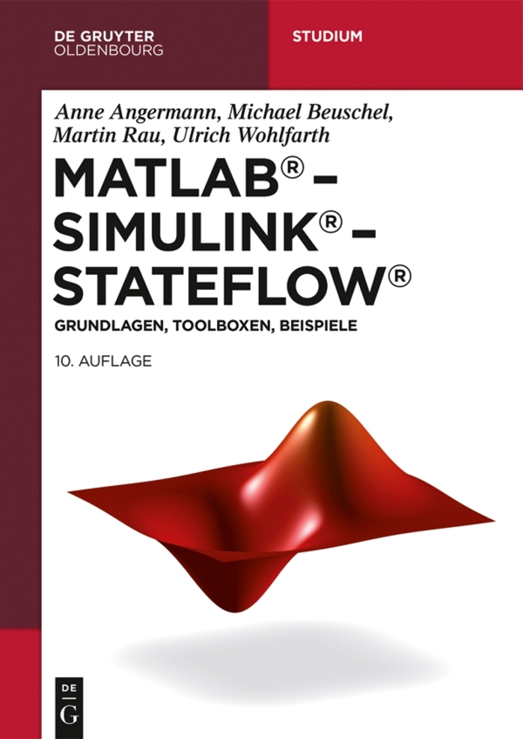 MATLAB â€“ Simulink â€“ Stateflow Grundlagen, Toolboxen, Beispiele 10th Edition â€“ PDF/EPUB Version Downloadable