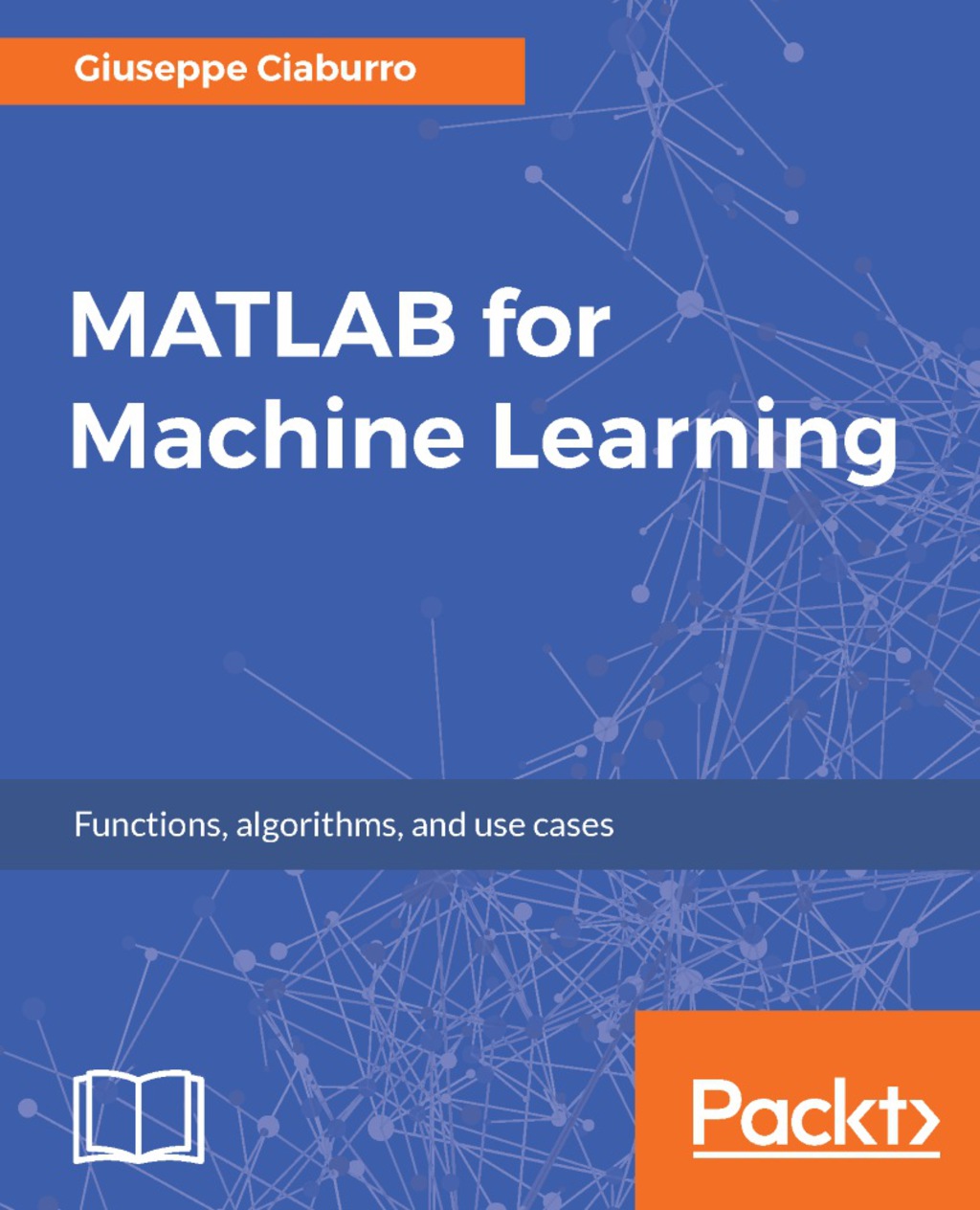 MATLAB for Machine Learning 1st Edition â€“ PDF/EPUB Version Downloadable