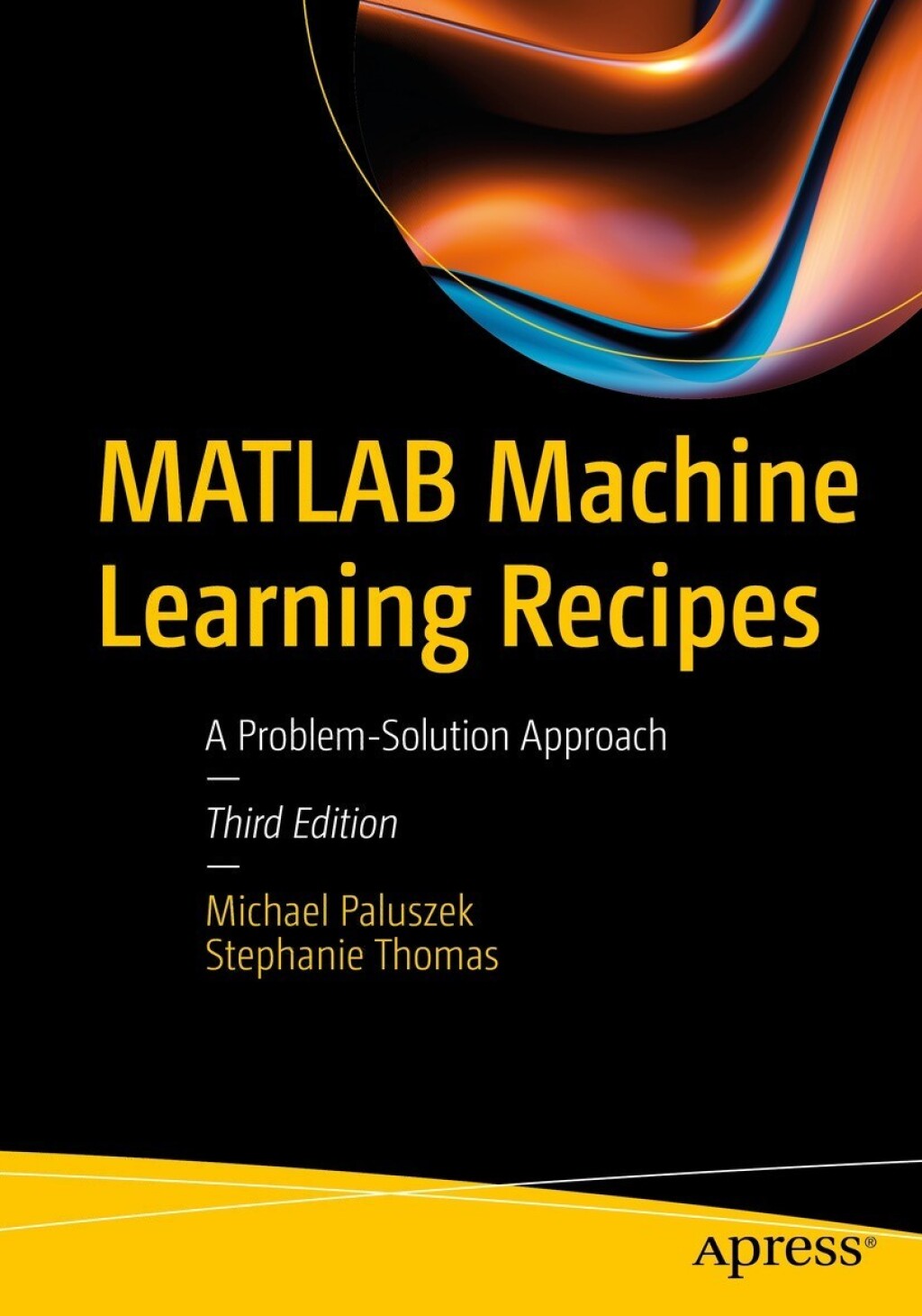MATLAB Machine Learning Recipes A Problem-Solution Approach 3rd Edition â€“ PDF/EPUB Version Downloadable
