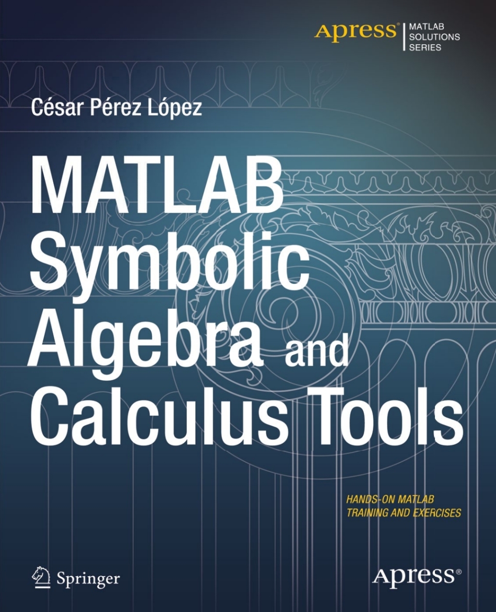 MATLAB Symbolic Algebra and Calculus Tools  â€“ PDF/EPUB Version Downloadable