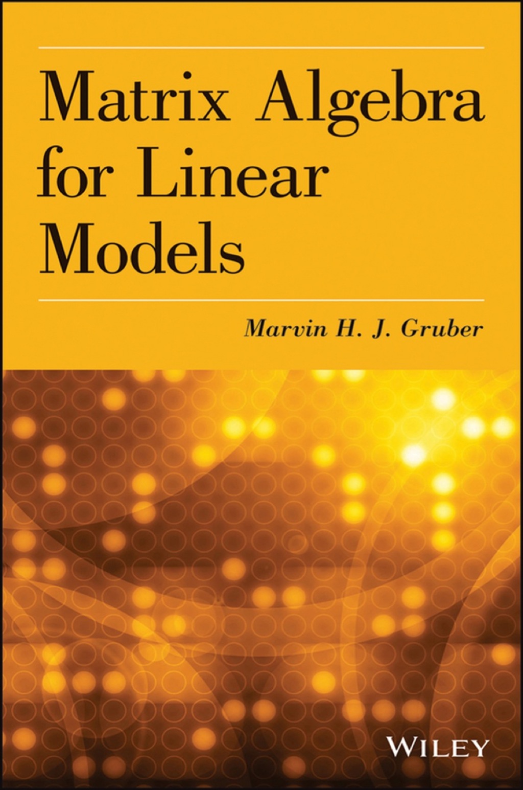 Matrix Algebra for Linear Models  â€“ PDF/EPUB Version Downloadable