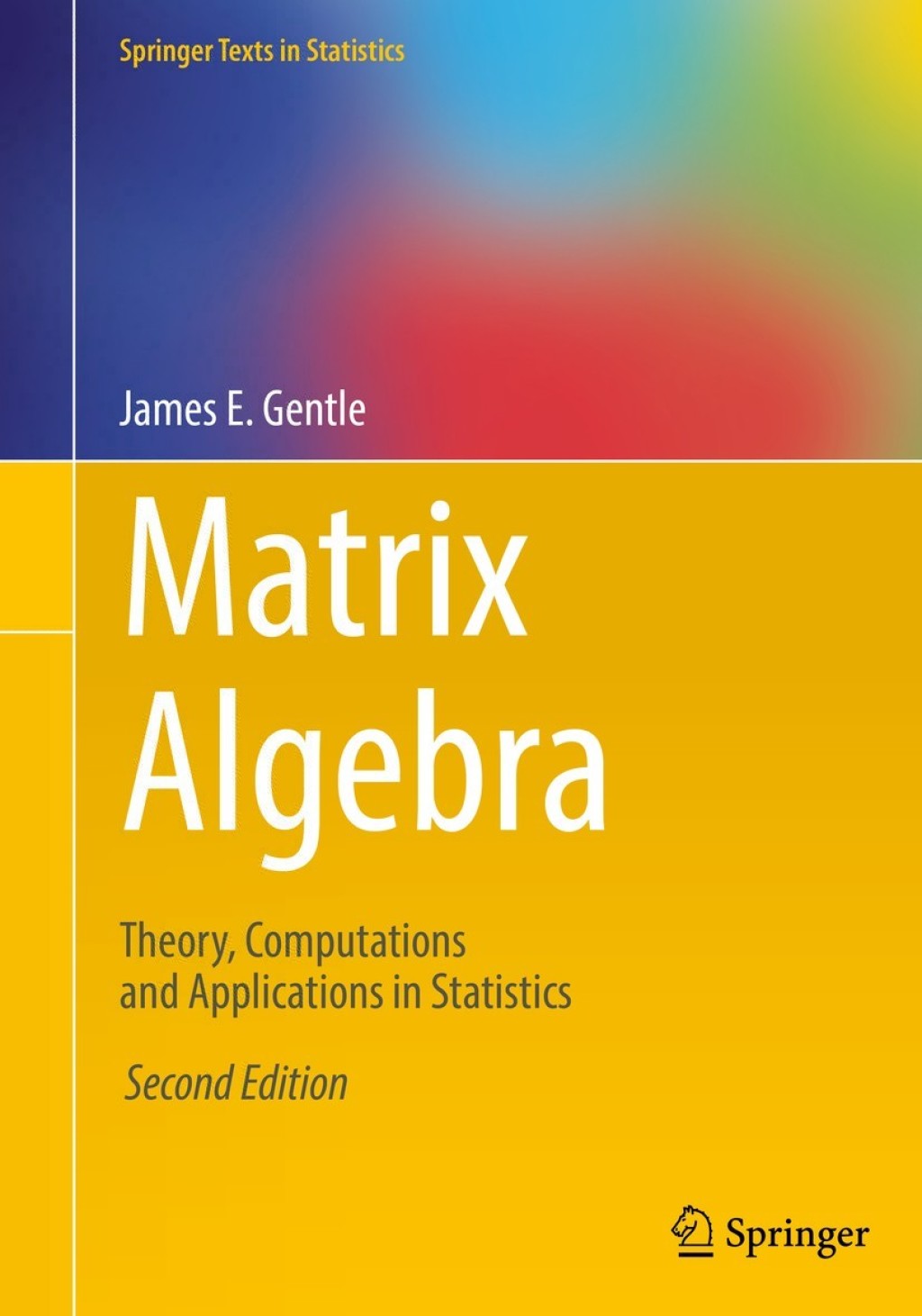 Matrix Algebra Theory, Computations and Applications in Statistics 2nd Edition â€“ PDF/EPUB Version Downloadable