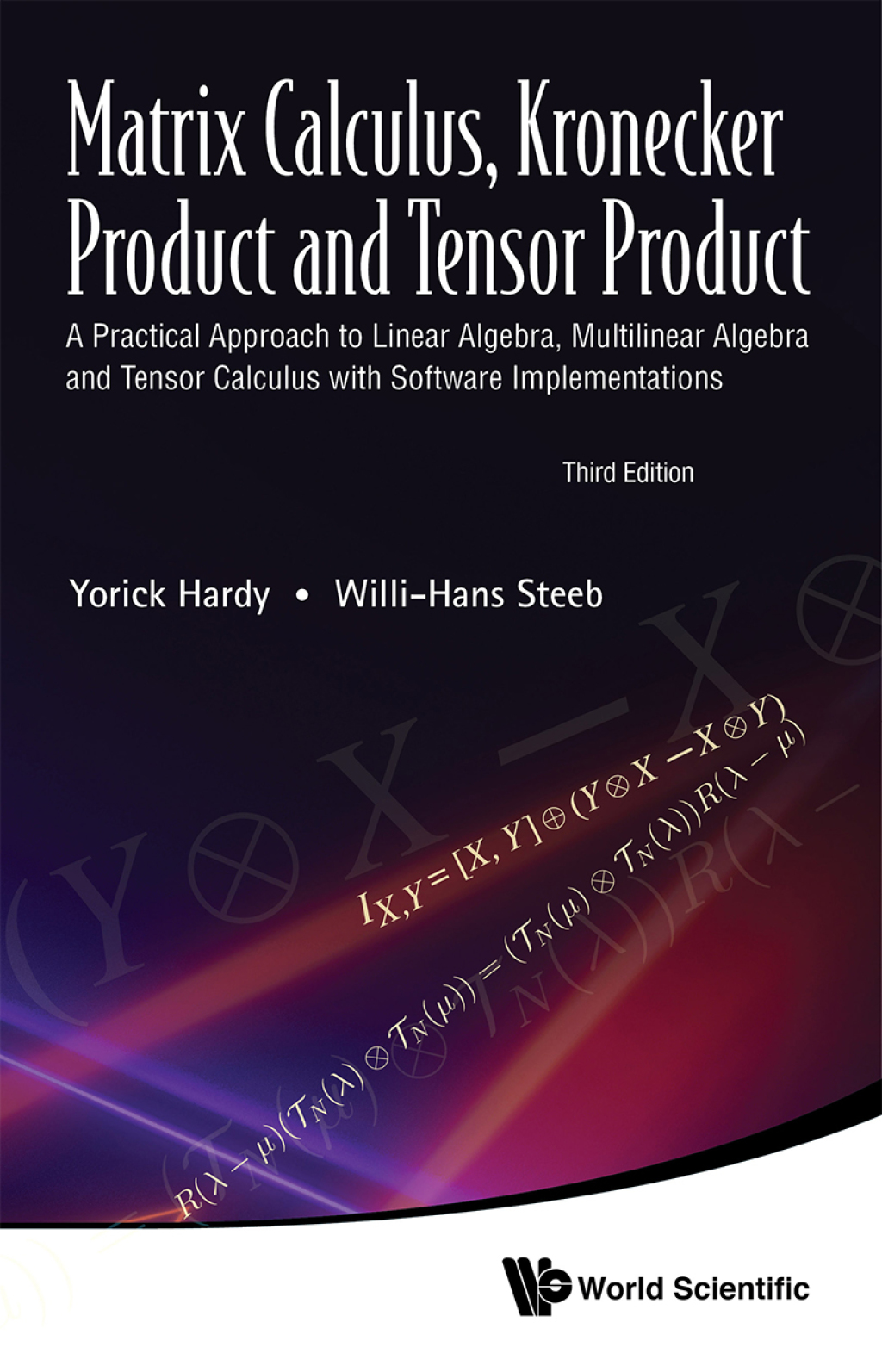 Matrix Calculus, Kronecker Product and Tensor Product: A Practical Approach to Linear Algebra, Multilinear Algebra and Tensor Calculus with Software Implementations 3rd Edition - (PDF/EPUB Version)