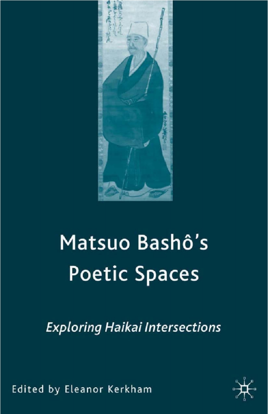 Matsuo Bash?â€™s Poetic Spaces Exploring Haikai Intersections  â€“ PDF/EPUB Version Downloadable