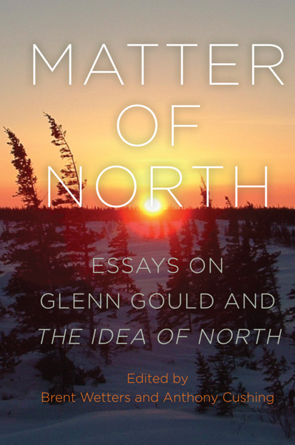 Matter of North Essays on Glenn Gould and The Idea of North  â€“ PDF/EPUB Version Downloadable