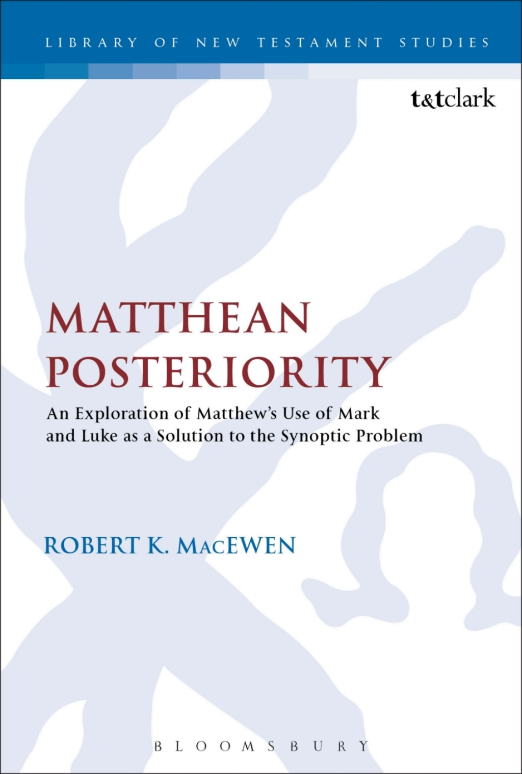 Matthean Posteriority An Exploration of Matthew's Use of Mark and Luke as a Solution to the Synoptic Problem 1st Edition â€“ PDF/EPUB Version Downloadable