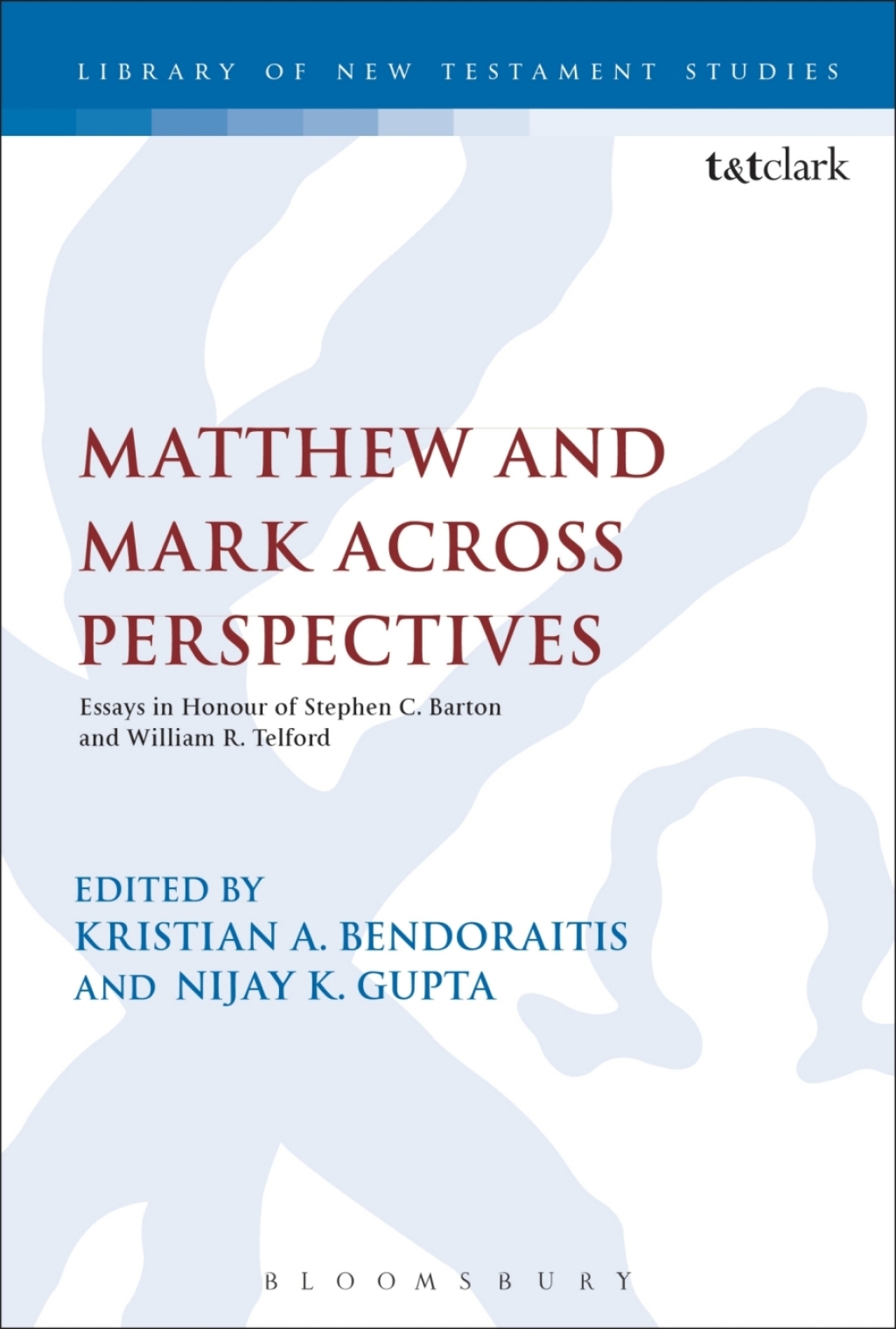 Matthew and Mark Across Perspectives Essays in Honour of Stephen C. Barton and William R. Telford 1st Edition â€“ PDF/EPUB Version Downloadable