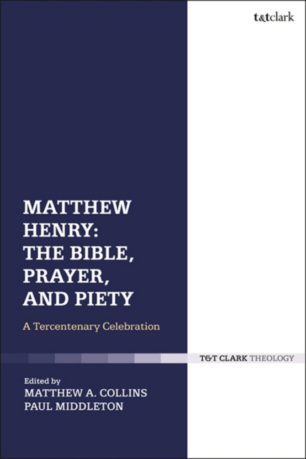Matthew Henry: The Bible, Prayer, and Piety A Tercentenary Celebration 1st Edition â€“ PDF/EPUB Version Downloadable