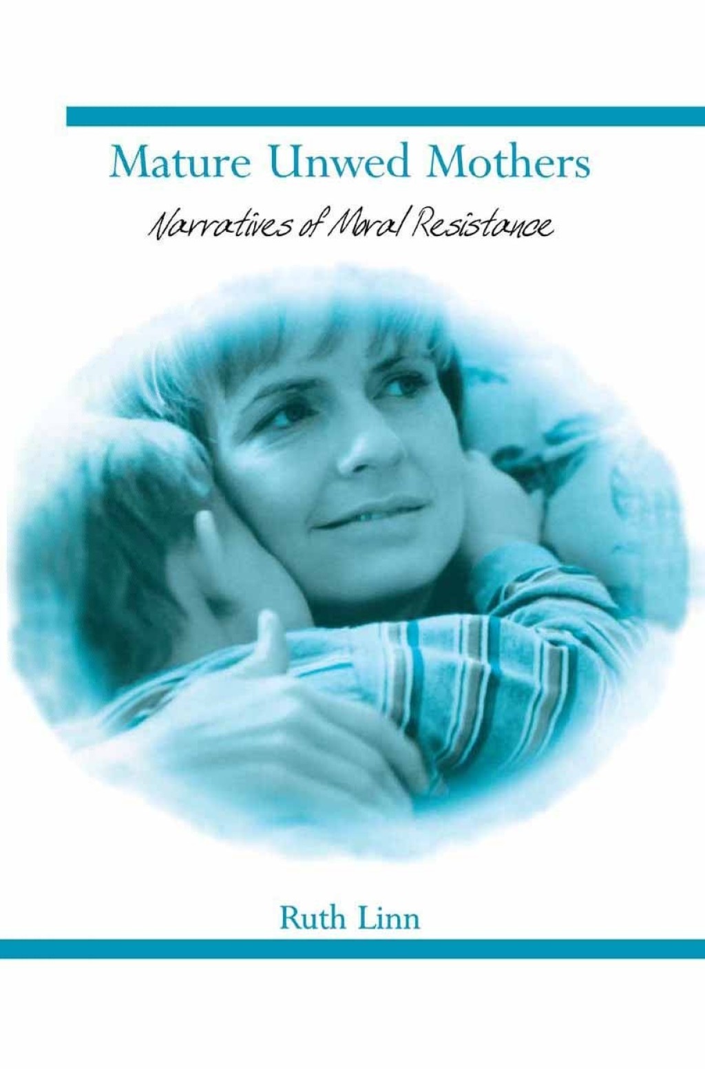 Mature Unwed Mothers Narratives of Moral Resistance  â€“ PDF/EPUB Version Downloadable