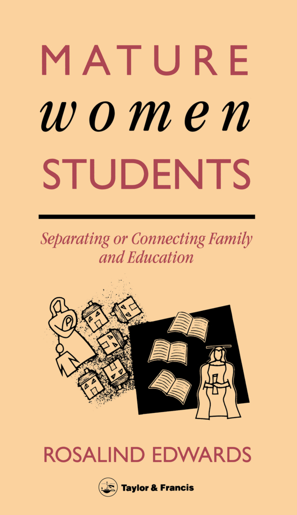 Mature Women Students Separating Of Connecting Family And Education 1st Edition â€“ PDF/EPUB Version Downloadable