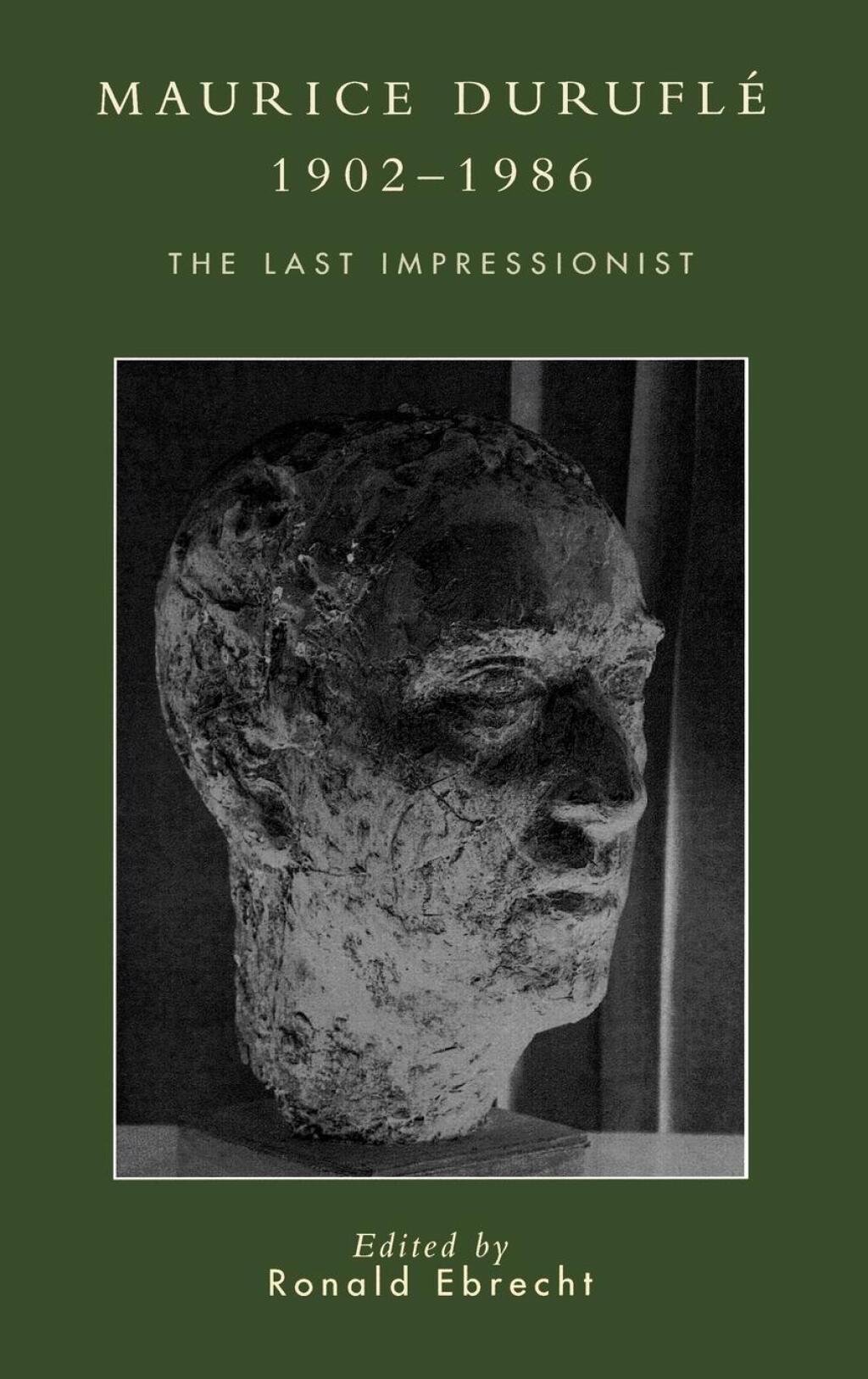Maurice DuruflÃ©, 1902-1986 The Last Impressionist 1st Edition â€“ PDF/EPUB Version Downloadable