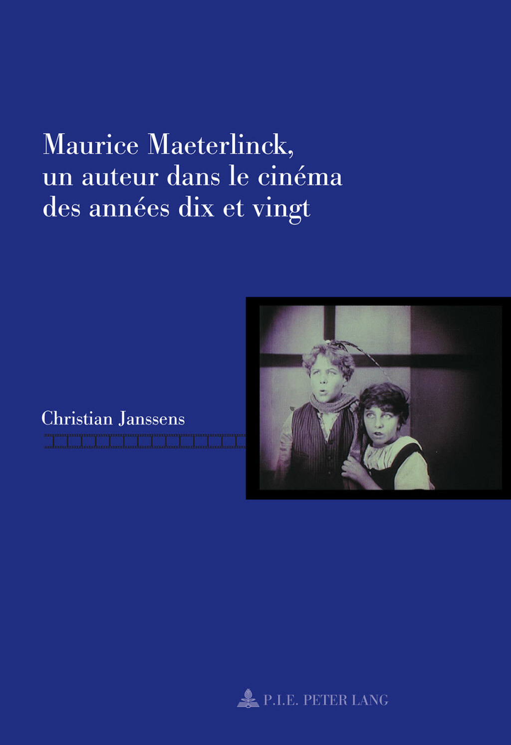 Maurice Maeterlinck, un auteur dans le cinÃ©ma des annÃ©es dix et vingt 1st Edition â€“ PDF/EPUB Version Downloadable