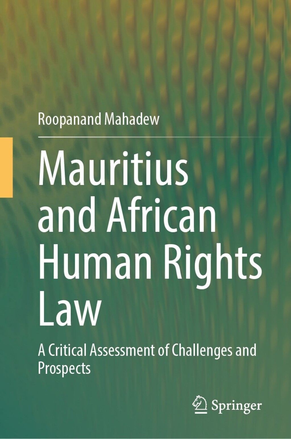 Mauritius and African Human Rights Law A Critical Assessment of Challenges and Prospects  â€“ PDF/EPUB Version Downloadable