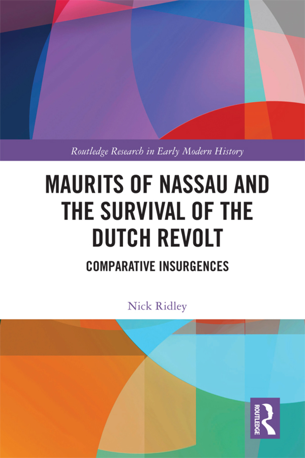 Maurits of Nassau and the Survival of the Dutch Revolt Comparative Insurgences 1st Edition â€“ PDF/EPUB Version Downloadable