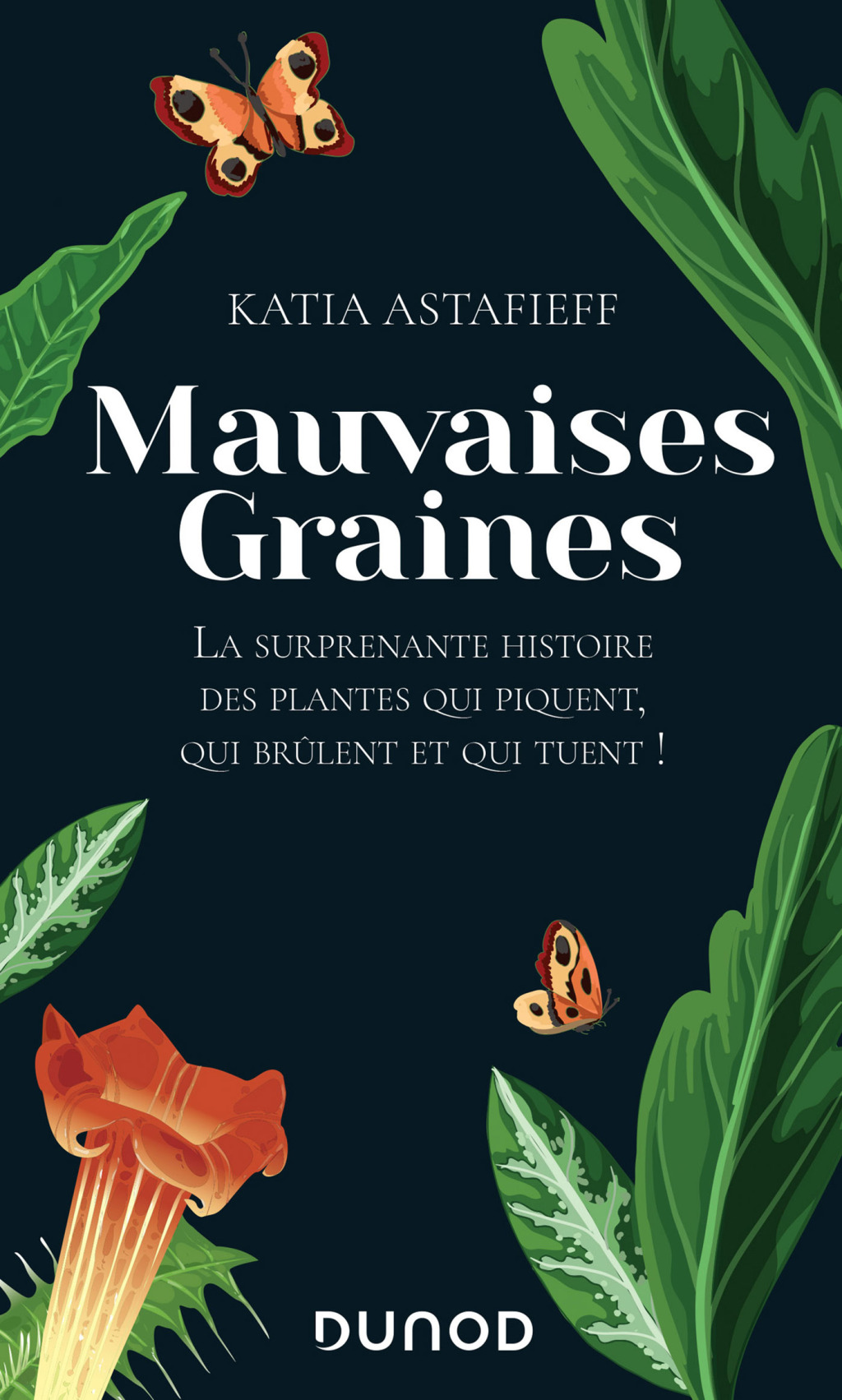 Mauvaises graines La surprenante histoire des plantes qui piquent, qui brÃ»lent et qui tuent! - (PDF/EPUB Version)