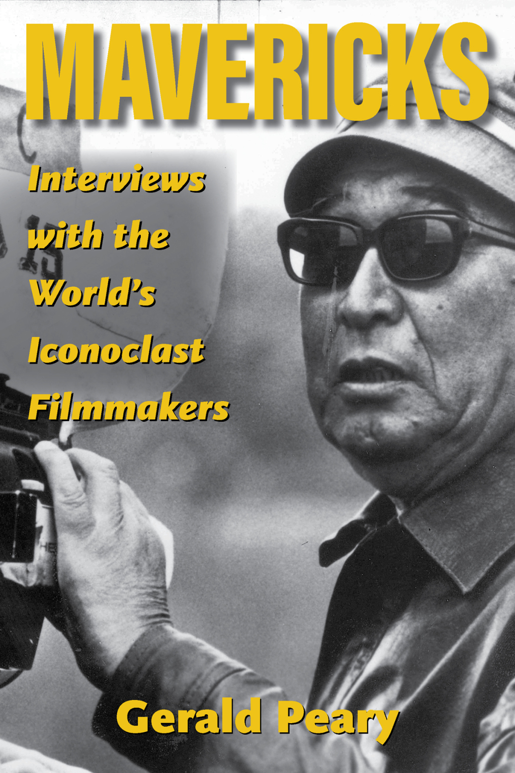 Mavericks Interviews with the World's Iconoclast Filmmakers  â€“ PDF/EPUB Version Downloadable