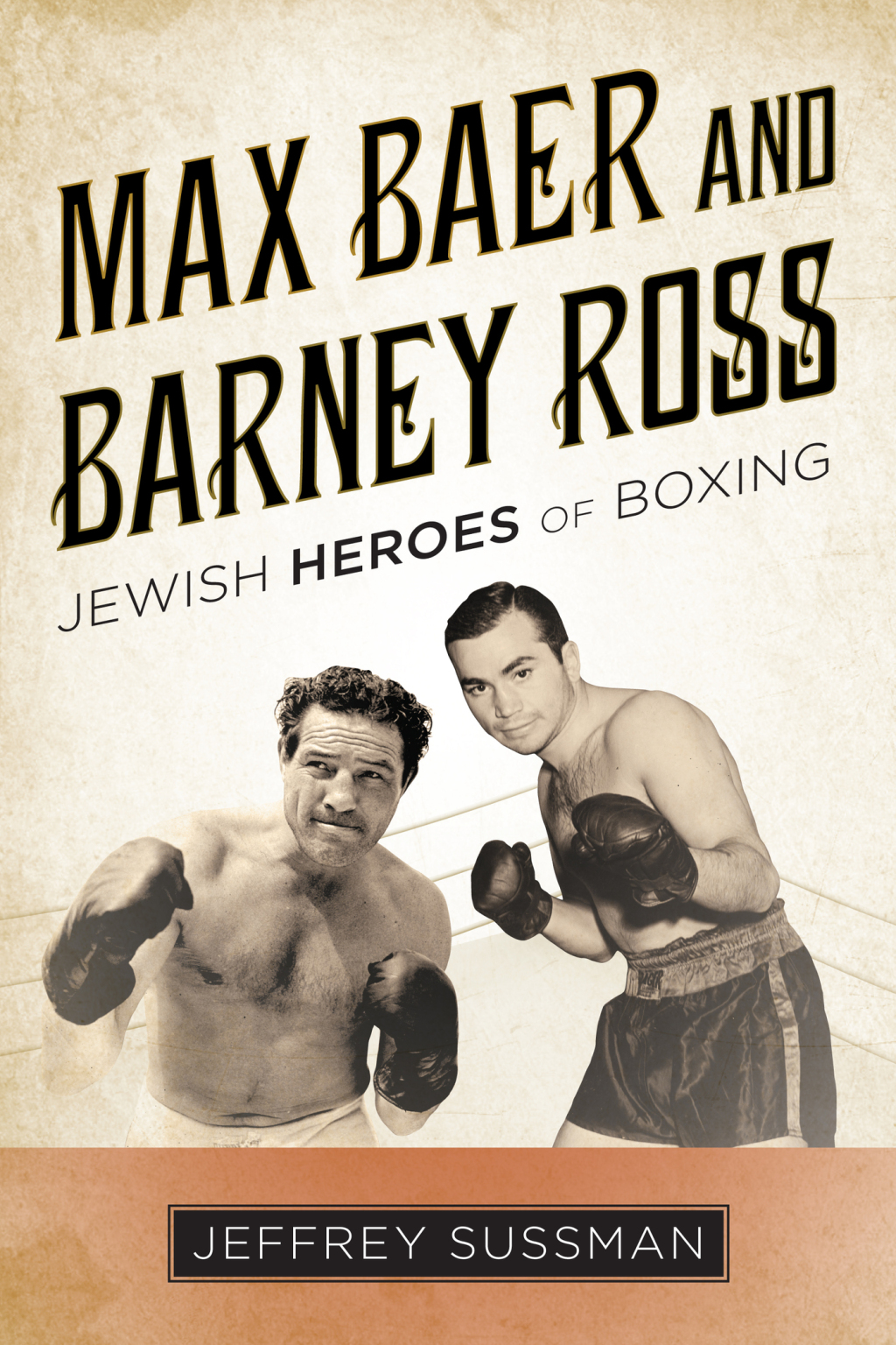 Max Baer and Barney Ross Jewish Heroes of Boxing 1st Edition â€“ PDF/EPUB Version Downloadable