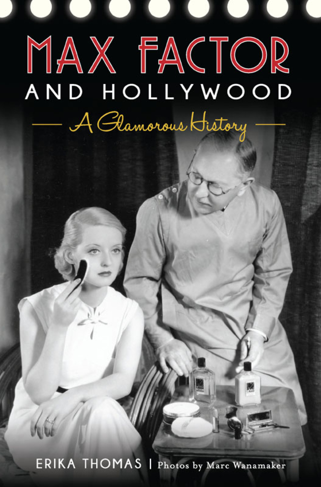 Max Factor and Hollywood A Glamorous History - (PDF/EPUB Version)