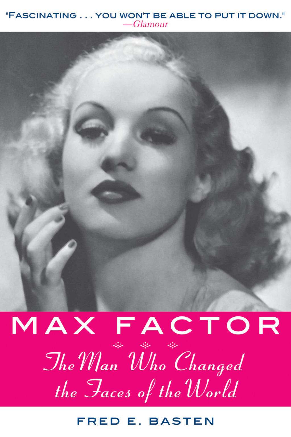 Max Factor The Man Who Changed the Faces of the World - (PDF/EPUB Version)