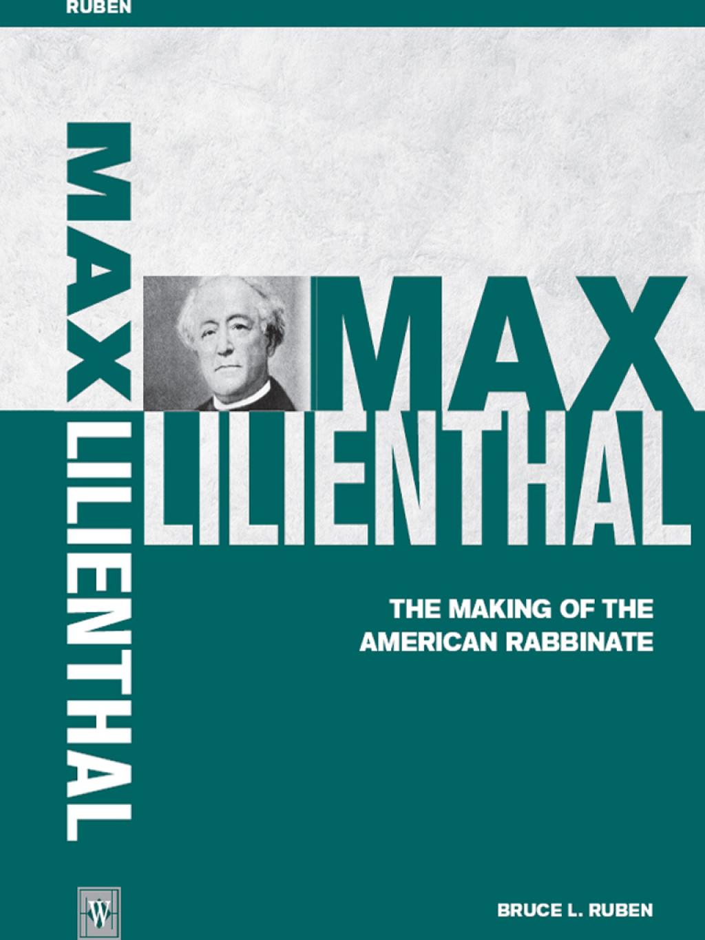 Max Lilienthal The Making of the American Rabbinate  â€“ PDF/EPUB Version Downloadable