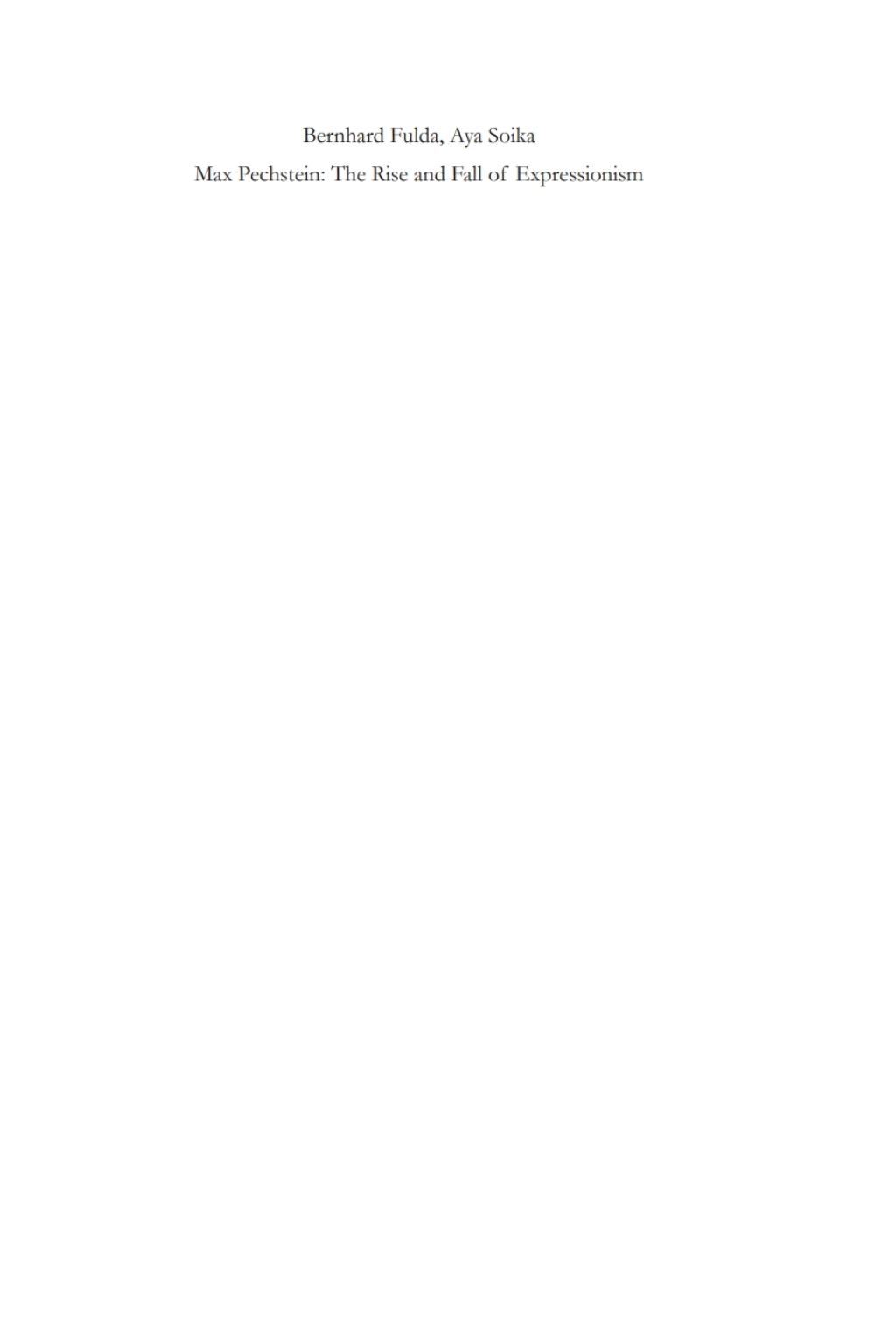 Max Pechstein: The Rise and Fall of Expressionism 1st Edition â€“ PDF/EPUB Version Downloadable