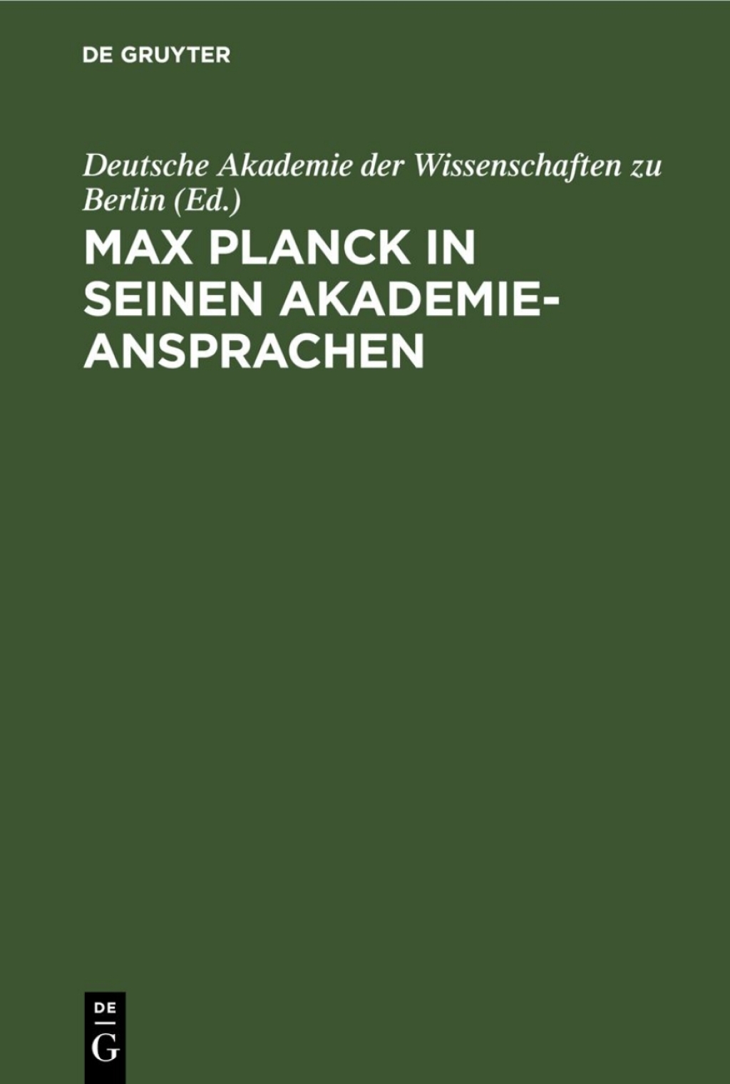 Max Planck in seinen Akademie-Ansprachen Erinnerungsschrift der Deutschen Akademie der Wissenschaften zu Berlin 1st Edition â€“ PDF/EPUB Version Downloadable