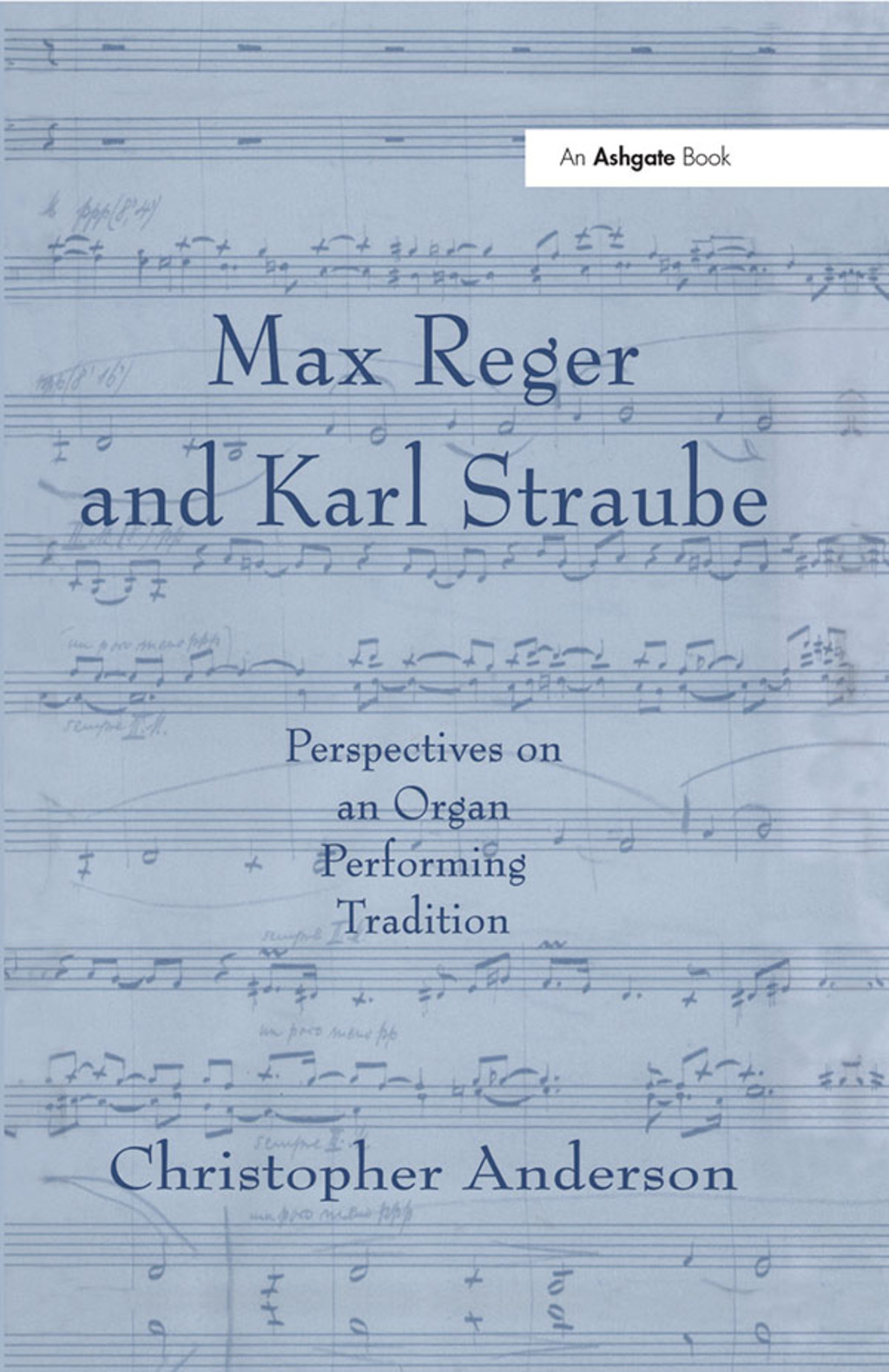 Max Reger and Karl Straube Perspectives on an Organ Performing Tradition 1st Edition â€“ PDF/EPUB Version Downloadable