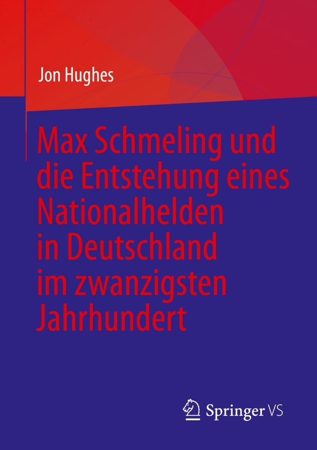 Max Schmeling und die Entstehung eines Nationalhelden in Deutschland im zwanzigsten Jahrhundert  â€“ PDF/EPUB Version Downloadable