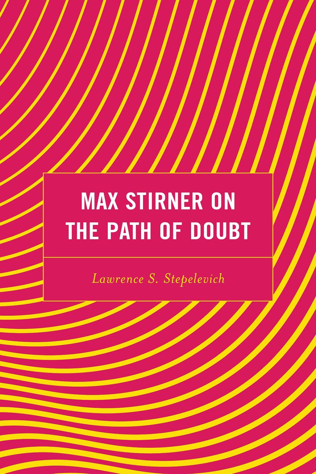 Max Stirner on the Path of Doubt 1st Edition â€“ PDF/EPUB Version Downloadable