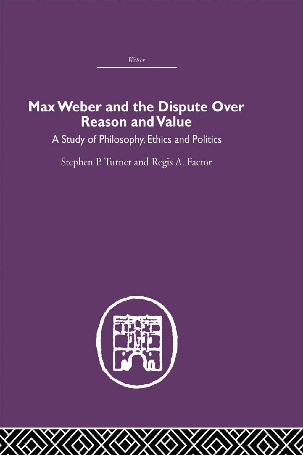 Max Weber and the Dispute over Reason and Value 1st Edition â€“ PDF/EPUB Version Downloadable