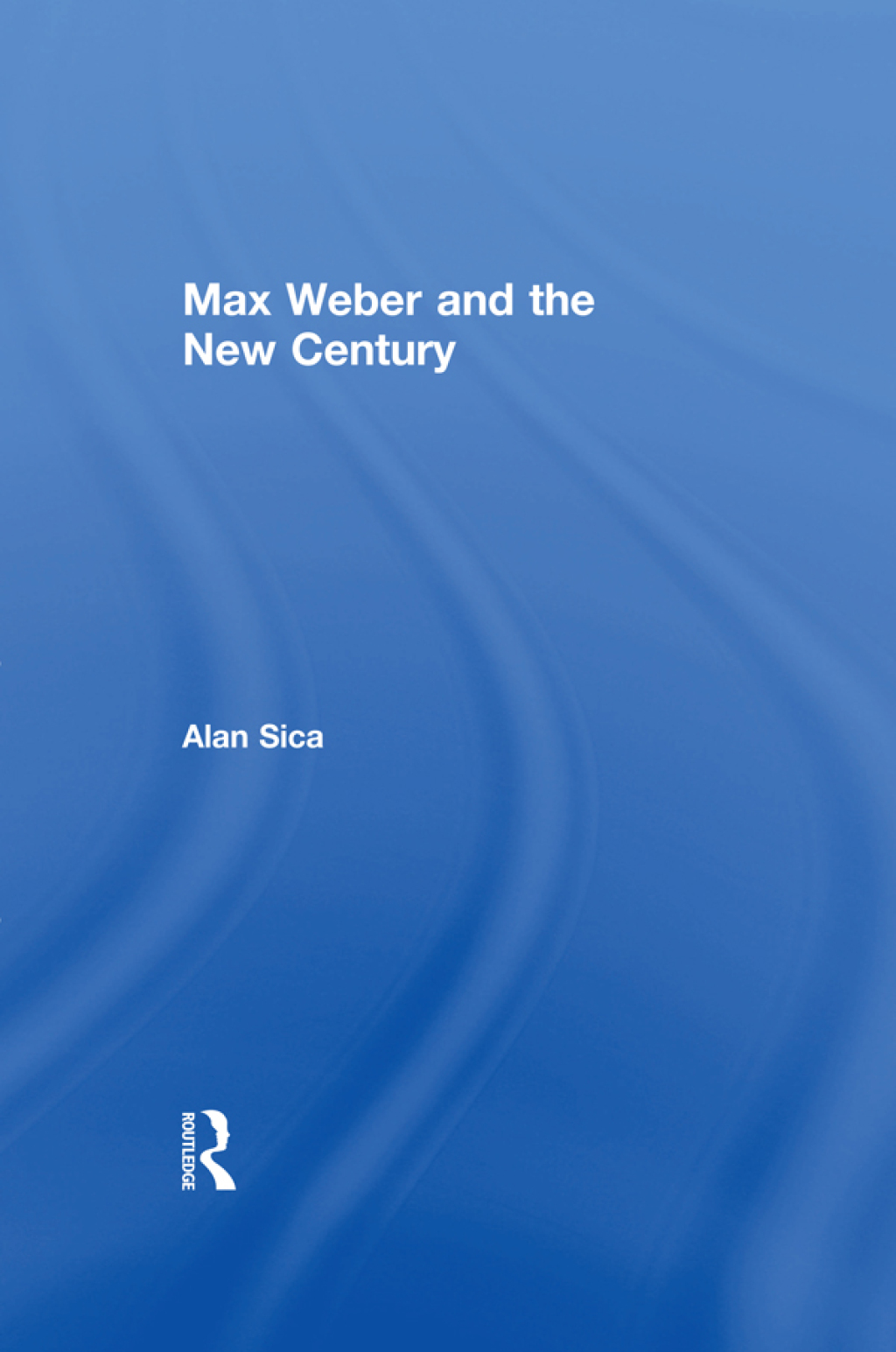 Max Weber and the New Century 1st Edition â€“ PDF/EPUB Version Downloadable