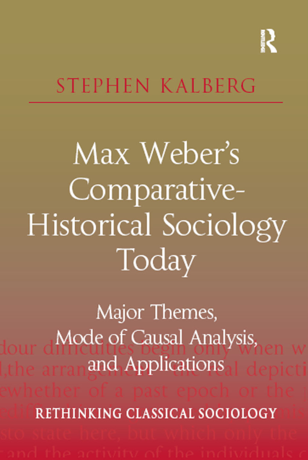 Max Weber's Comparative-Historical Sociology Today Major Themes, Mode of Causal Analysis, and Applications 1st Edition â€“ PDF/EPUB Version Downloadable
