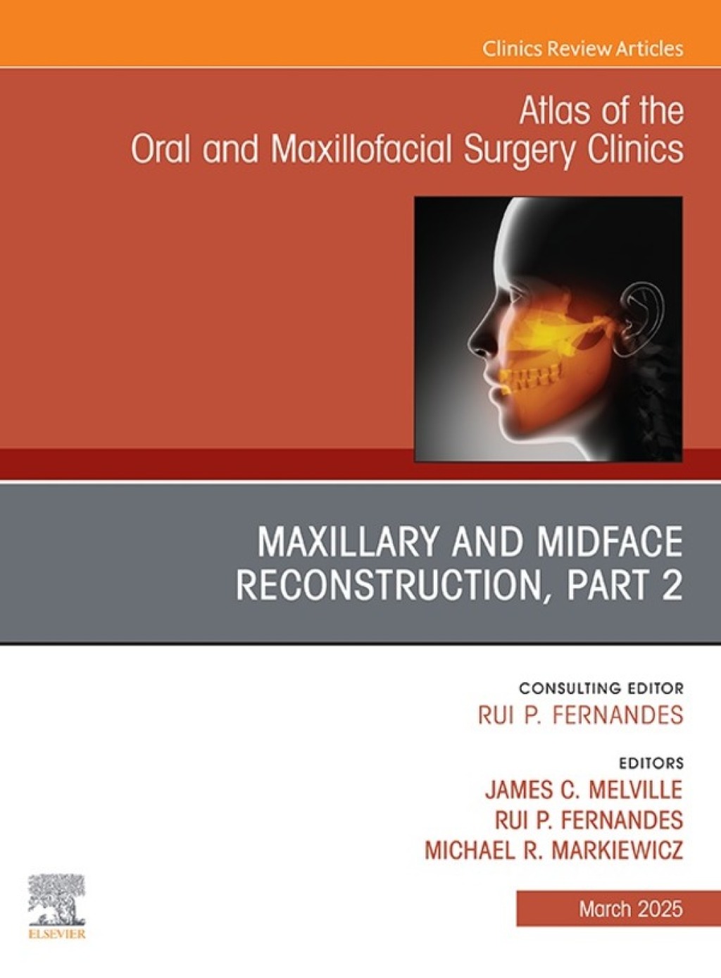 Maxillary and Midface Reconstruction, Part 2, An Issue of Atlas of the Oral & Maxillofacial Surgery Clinics  â€“ PDF/EPUB Version Downloadable