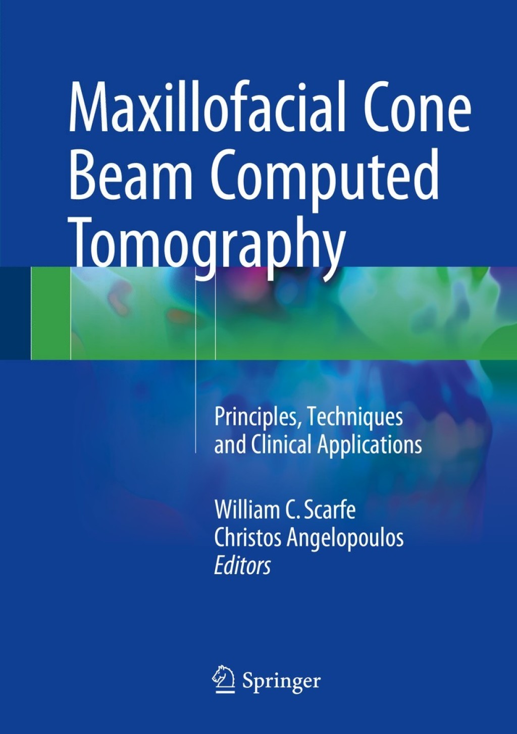 Maxillofacial Cone Beam Computed Tomography Principles, Techniques and ...