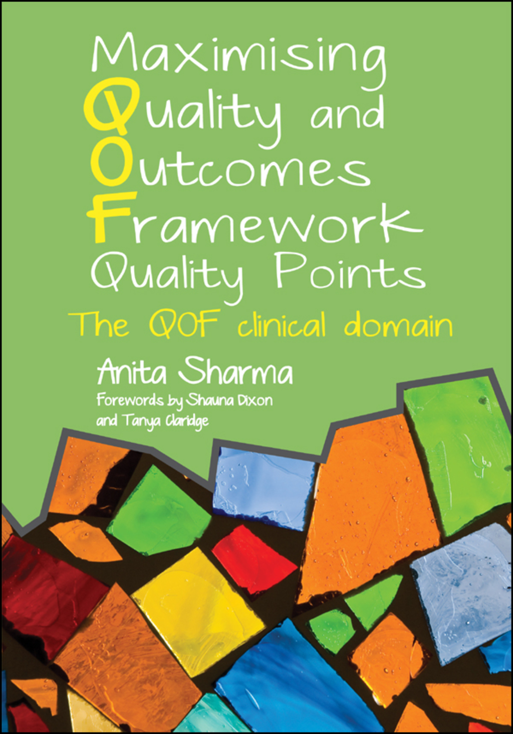 Maximising Quality and Outcomes Framework Quality Points The QOF Clinical Domain 1st Edition â€“ PDF/EPUB Version Downloadable
