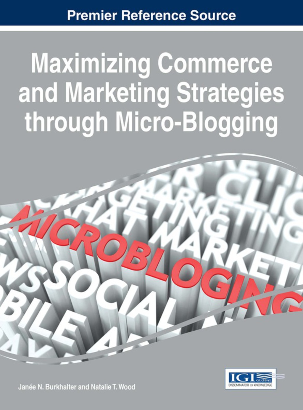 Maximizing Commerce and Marketing Strategies through Micro-Blogging 1st Edition â€“ PDF/EPUB Version Downloadable