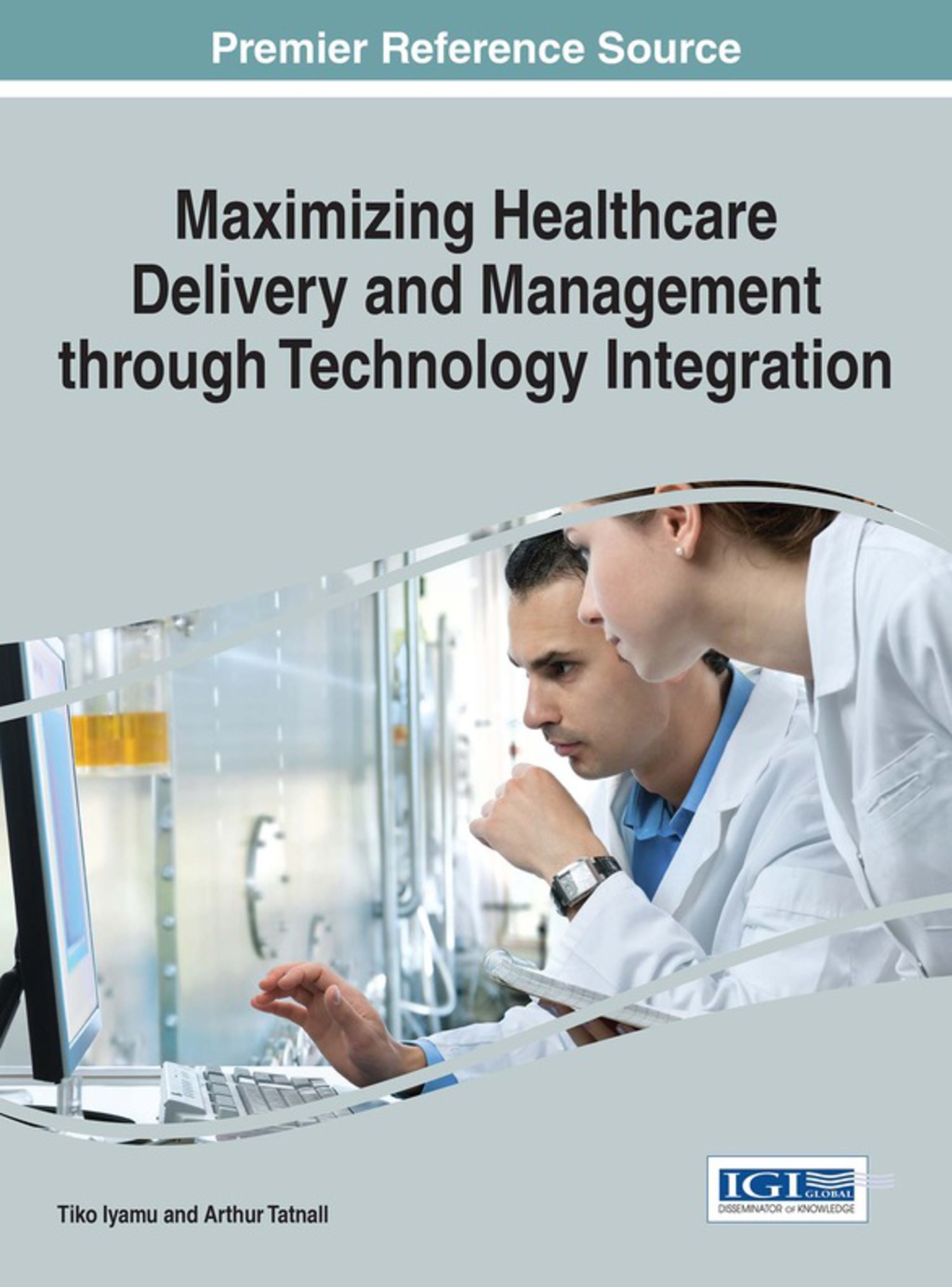 Maximizing Healthcare Delivery and Management through Technology Integration  â€“ PDF/EPUB Version Downloadable