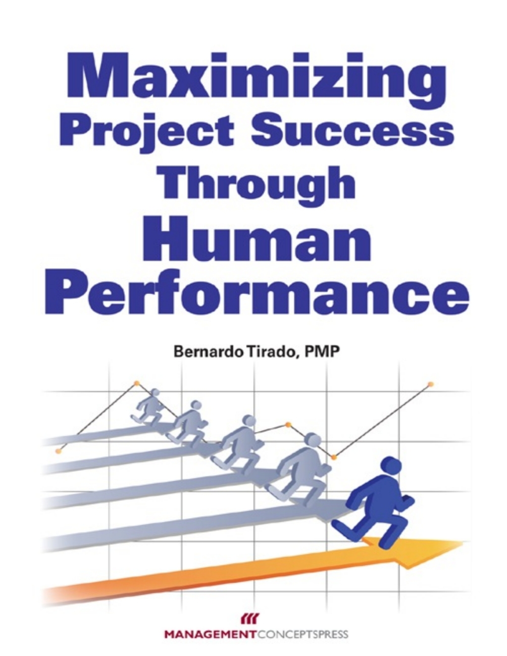 Maximizing Project Success through Human Performance 1st Edition â€“ PDF/EPUB Version Downloadable