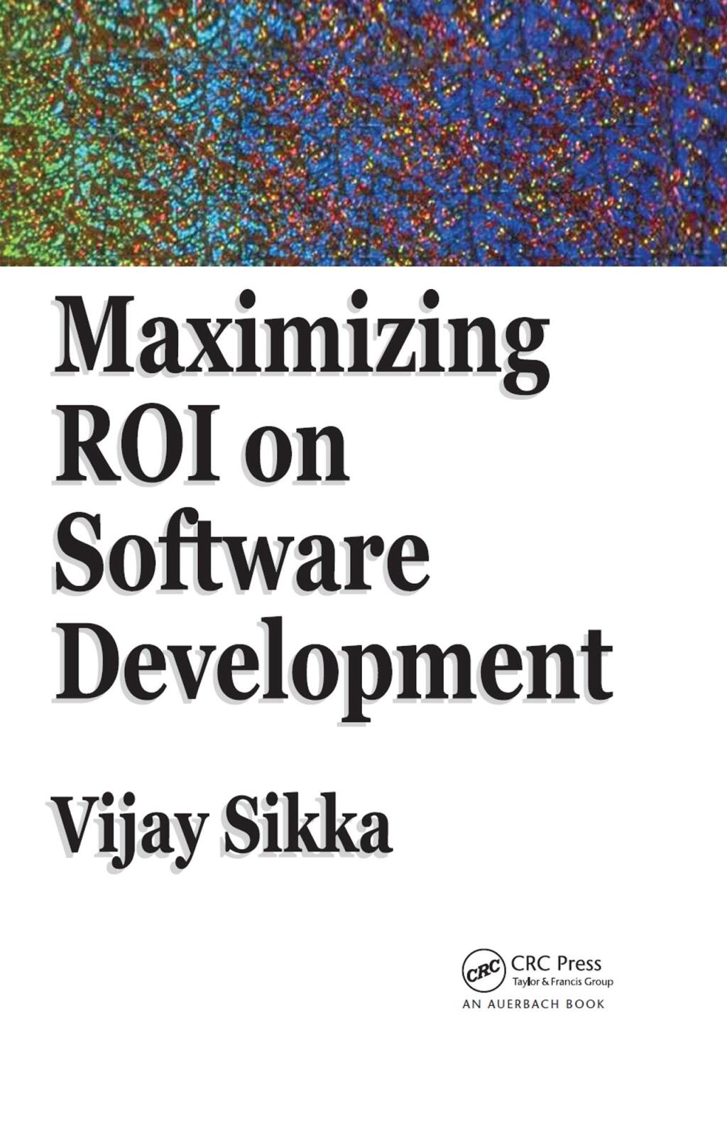 Maximizing ROI on Software Development 1st Edition â€“ PDF/EPUB Version Downloadable